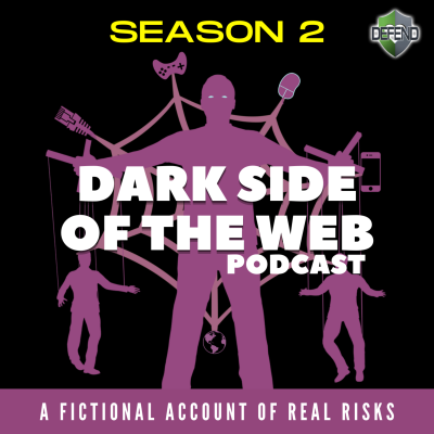 episode End of Season 2 Wrap Up - Talking TIKTOK getting Shutdown - Dark Side of the Web - Cast & Crew artwork