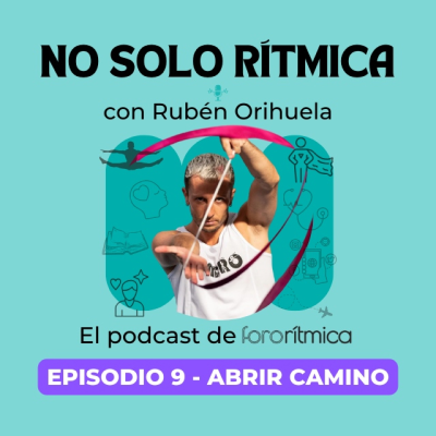 episode Episodio 9 - Abrir camino, con Rubén Orihuela artwork