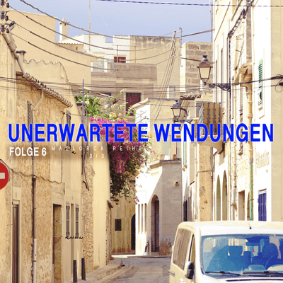 episode FOLGE 6 - UNERWARTETE WENDUNGEN artwork