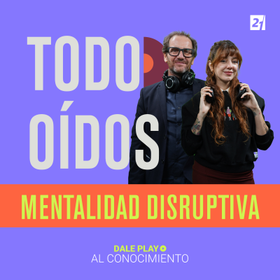 episode Todo oídos | Mentalidad Disruptiva artwork