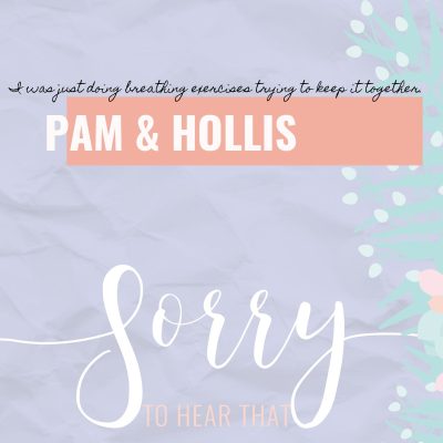 episode RE-RELEASE Pam & Hollis - I was just doing breathing exercises trying to keep it together. artwork