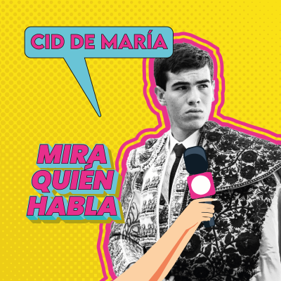 episode ¡MIRA QUIÉN HABLA! con Cid de María y los miedos extraños 7x1 artwork