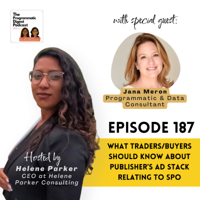 episode 187. What Traders/Buyers Should Know About Publisher's Ad Stack Relating To SPO with Jana Meron artwork