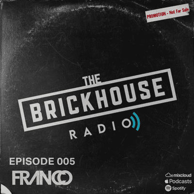 episode BRICK HOUSE RADIO EPISODE 005 FRANCO artwork