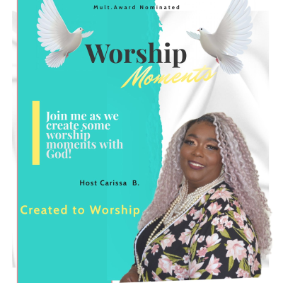 Award Nominated Worship Moments w Carissa B.