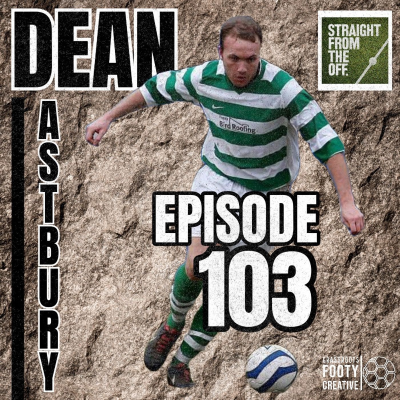 episode Straight From The Off - With Dean Astbury artwork