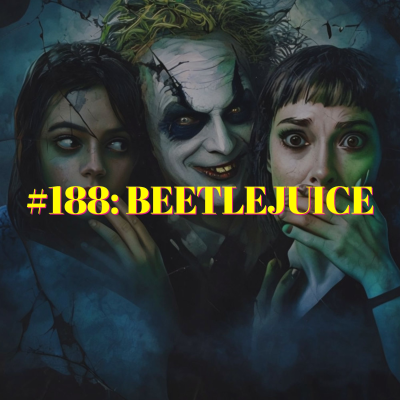 episode #188: Beetlejuice Beetlejuice artwork