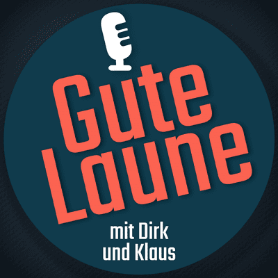 Gute Laune mit Dirk und Klaus
