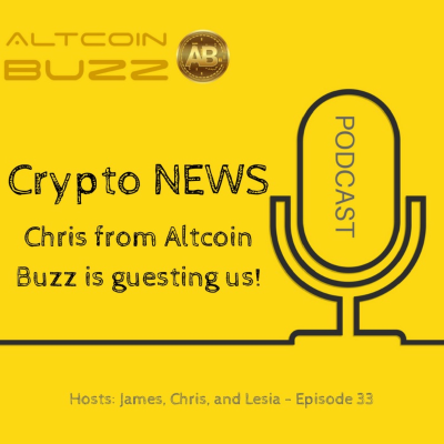 episode Crypto News with Chris from Altcoin Buzz - EP. 33 artwork