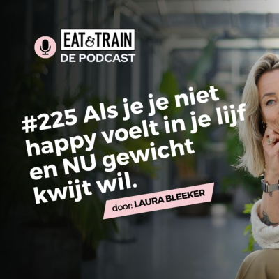 episode #225 Als je je niet happy voelt in je lijf en NU gewicht kwijt wil. artwork