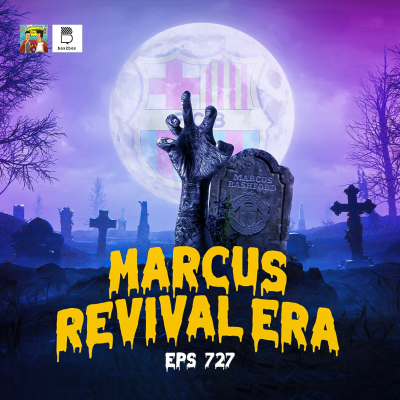 episode Eps 727: Ini Momennya Marcus Rashford artwork