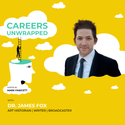 episode Art is Like a Shark: Creating a Career in the World of Art with Dr. James Fox, Art Historian and Broadcaster artwork