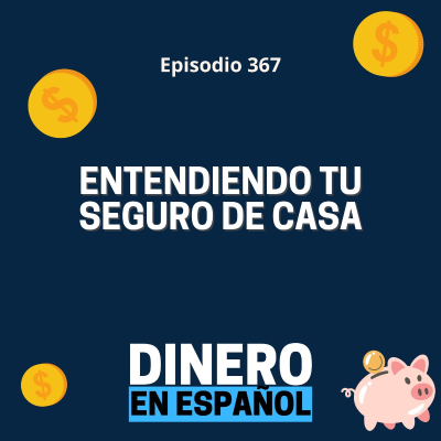 episode Entendiendo Tu Seguro de Casa artwork