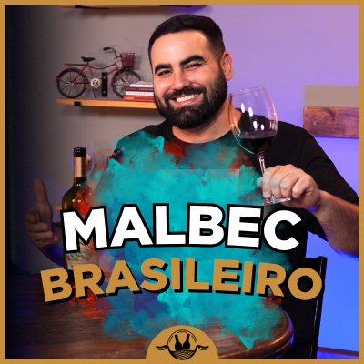 episode MALBEC BRASILEIRO da safra histórica de 2020 #176 artwork