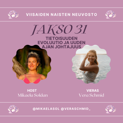 episode 31. Tietoisuuden evoluutio ja uuden ajan johtajuus – vieraana Vera Schmid artwork