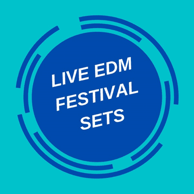 Live EDM Festival Sets