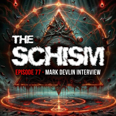 episode Mark Devlin guests on the Schism podcast, Episode 77, June 2025 artwork