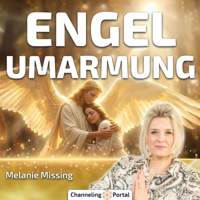 episode #497 3. Advent: Umarmung des Engels des Lichts – Meditation + Rauhnacht-Vorbereitung – Melanie Missing artwork