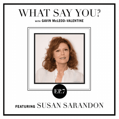 episode Ep. 07 - Susan Sarandon Discusses The Role Of Her Lifetime. artwork