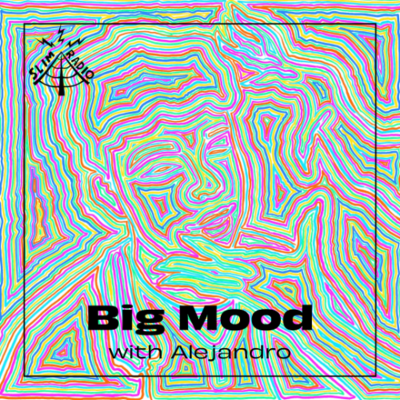 episode Big Mood with Alejandro - 20.03.25 artwork