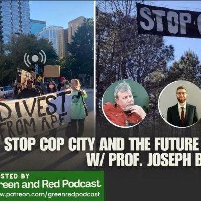 episode Stop Cop City and The Future of Protest (Pt. 2) w/ Prof. Joseph Brown (G&R 390) artwork