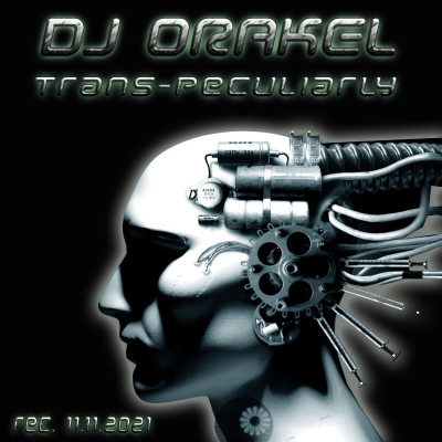 episode DJ Orakel - [2021-11-11] Trans-Peculiarly artwork