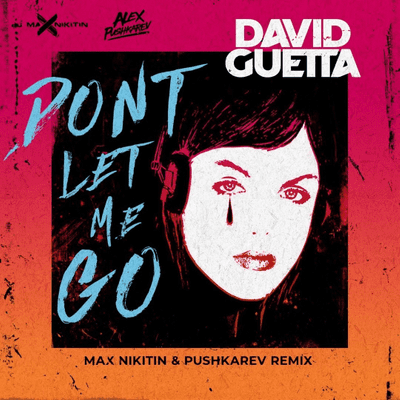 episode David Guetta - Love Dont Let Me Go (Max Nikitin & Pushkarev Remix) artwork