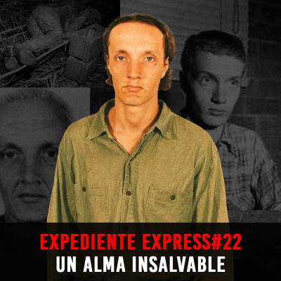 episode EXPEDIENTE EXPRESS #22: Carl Eder | Un Alma Insalvable artwork