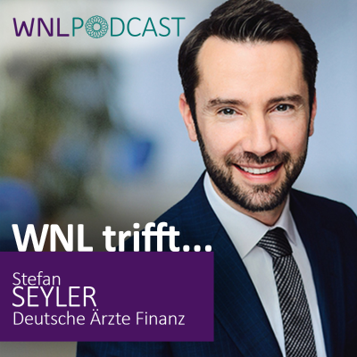 episode WNL trifft Stefan Seyler, Deutsche Ärzte Finanz artwork