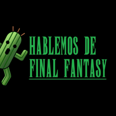 Hablemos de Final Fantasy