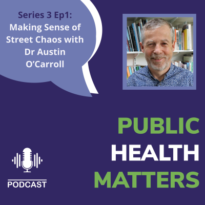 episode Episode Trailer S3 Ep1: Dr Austin O’Carroll on Making Sense of Street Chaos artwork