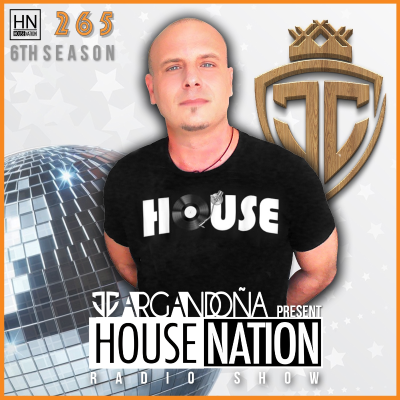 episode HOUSE NATION Radio Show by JC ARGANDOÑA Episode 265 artwork