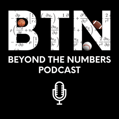 Beyond The Numbers (of Sports) Podcast