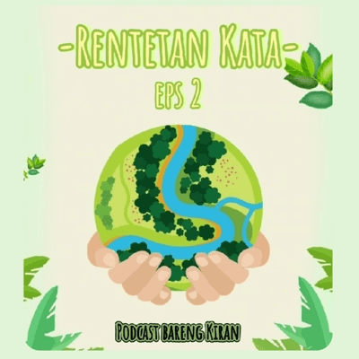 episode Rentetan Kata Eps 2: Lingkungan Kita artwork