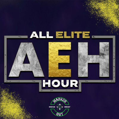 episode E719: ALL ELITE HOUR || ALL ELITE-HAUSEN!!!! artwork