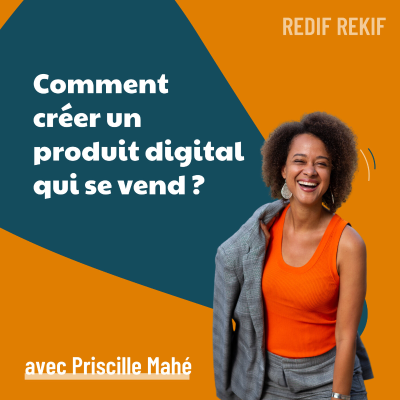 episode Comment créer un produit digital qui se vend ? - avec Priscille Mahé [REDIF] | marketing, business, digital, vendre artwork