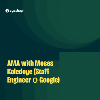 episode AMA with Moses Koledoye (Staff Engineer @ Google) artwork