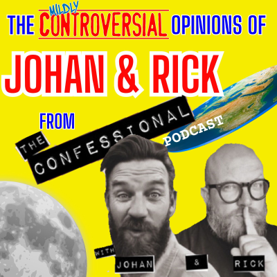 episode Ep 84 - Johan & Rick II : A Flat Earth Confession and The Value of a Dog's Death artwork