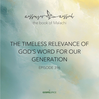 episode The timeless relevance of God’s Word for our generation | Messenger to Messiah, part 1 artwork