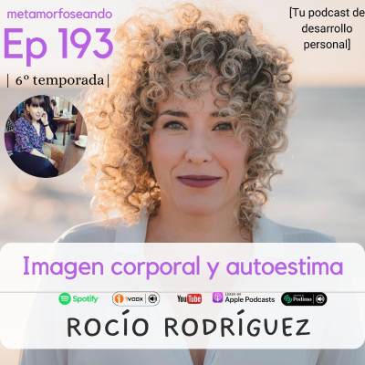 episode 193. Imagen corporal y autoestima, con con Rocío Rodríguez artwork