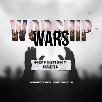 episode Ministry Misfits Episode 175:Worship Wars - Kingdom on the Road looks at II Samuel 6 artwork