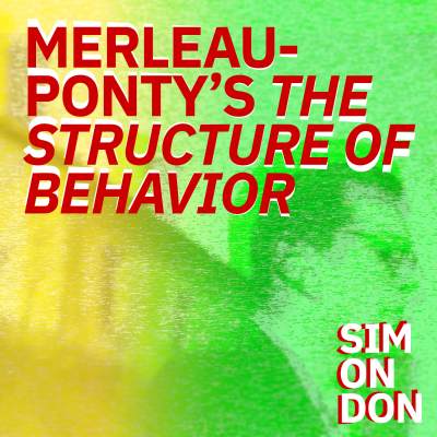 Maurice Merleau-Ponty | The Structure of Behavior