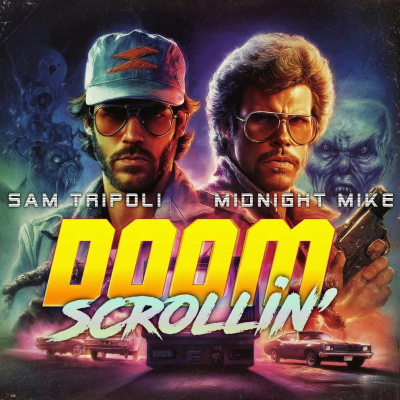 Cover image of show Doom Scrollin' with Sam Tripoli and Midnight Mike