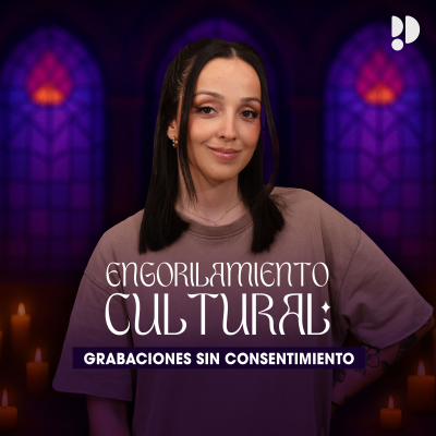 episode Engorilamiento cultural | 2x04 Grabaciones sin consentimiento artwork