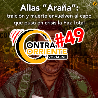 episode ContraCorriente 49 | Benedetti: cuando la política del clientelismo triunfa artwork