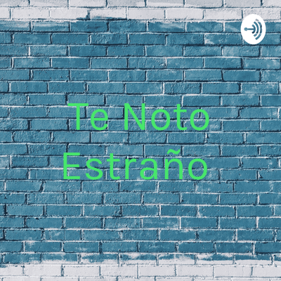 Te Noto Estraño