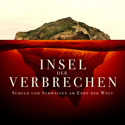 Insel der Verbrechen – Schuld und Schweigen am Ende der Welt