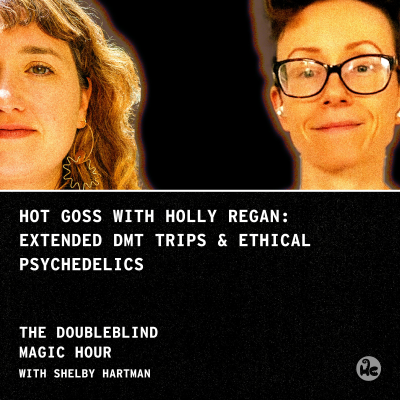 episode Hot Goss with Holly Regan: Extended DMT States & Ethical Psychedelics artwork