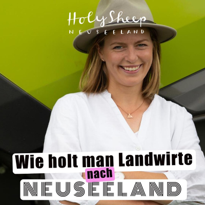 episode Wie holt man Landwirte nach Neuseeland? - mit Miriam. artwork