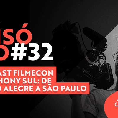 episode #32 Podcast Filmecon com Jhony Sul: De Porto Alegre a São Paulo artwork